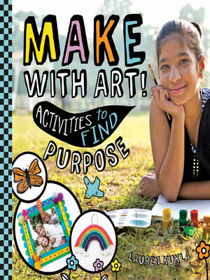 cover image of Make with Art! Activities to Find Purpose